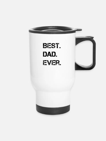 Best. Dad. Ever. - Thermobecher mit Tragegriff - Weiß