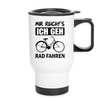 Mir reicht's ich geh Rad fahren - Thermobecher mit Tragegriff - Weiß - Vorne