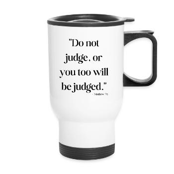 Do not judge, or you too will be judged - Bible q - Thermal mug with handle - white - Front