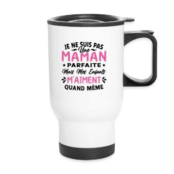 Pas une Maman Parfaite, Citation Maman Humour - Tasse isotherme avec poignée - blanc - Devant