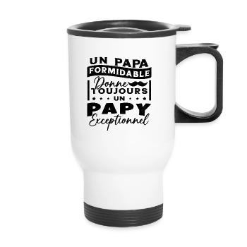 Papa Formidable Donne Toujours Papy Exceptionnel - Tasse isotherme avec poignée - blanc - Devant