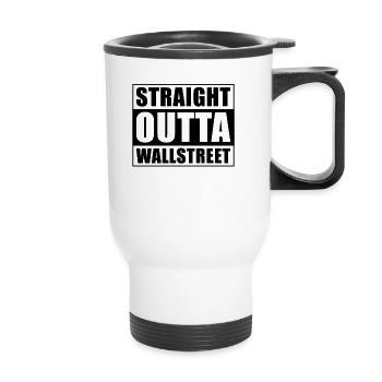 Straight outta Wall Street - Thermal mug with handle - white - Front