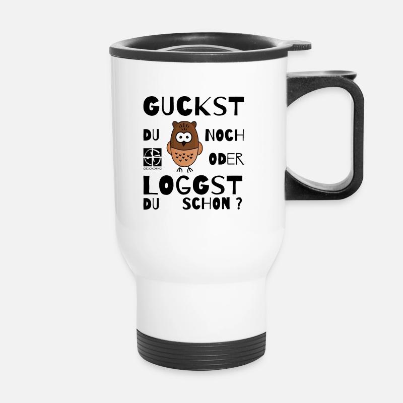 GEOCACHING - Guckst Du noch oder loggst du schon ? - Thermobecher mit Tragegriff - Weiß