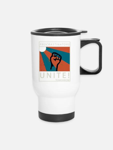 Procrastinators Unite Tomorrow Faul sein Geschenk - Thermobecher mit Tragegriff - Weiß