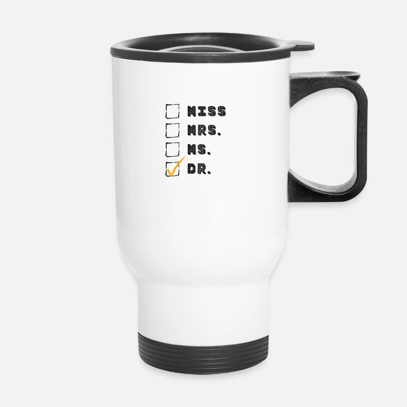 Miss Mrs. Ms. Dr. | PhD student Motiv - Thermal mug with handle - white