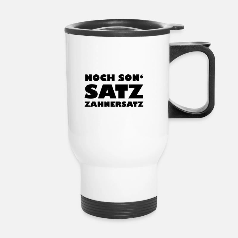 Sa phrase de prothèses dentaires - Tasse isotherme avec poignée - blanc