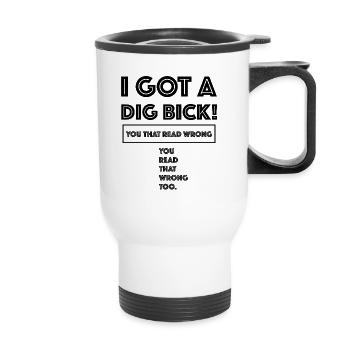 J’ai eu une fouille Bick, sarcasme provocation sexe rencontres - Tasse isotherme avec poignée - blanc - Devant