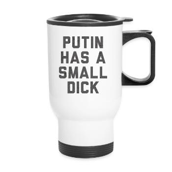 Putin hat einen kleinen Schwanz - Thermobecher mit Tragegriff - Weiß - Vorne