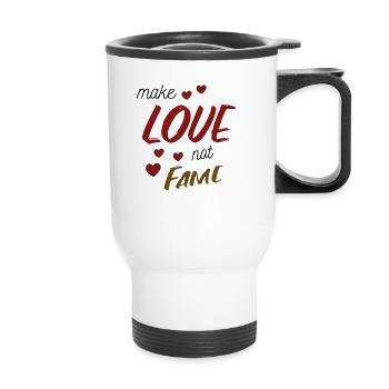 Make Love not Fame - Thermal mug with handle - white - Front