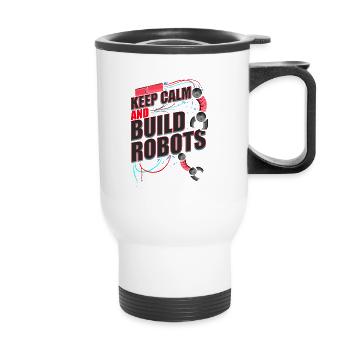 Fun Robot Lover Keep Calm Build Roboter - Thermobecher mit Tragegriff - Weiß - Vorne