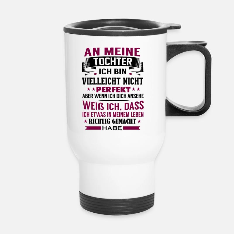 An meine Tocher - Perfekt - Thermobecher mit Tragegriff - Weiß