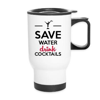 Alkohol Fun Shirt- Save Water drink Cocktails - Thermobecher mit Tragegriff - Weiß - Vorne