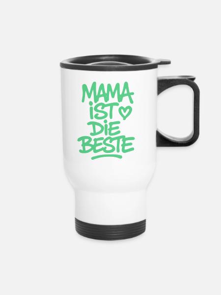 Mama ist die Beste - Thermobecher mit Tragegriff - Weiß
