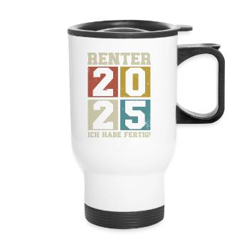 Rentner 2025 Ich habe fertig - Thermobecher mit Tragegriff - Weiß - Vorne