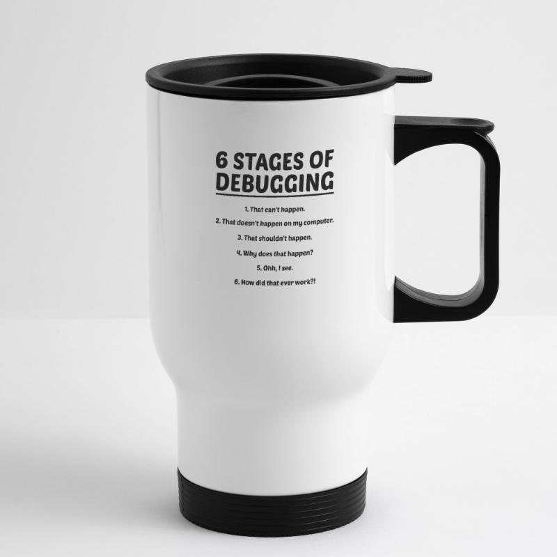 6 Stages Of Debugging Coder Programmer Software De Thermobecher mit Tragegriff