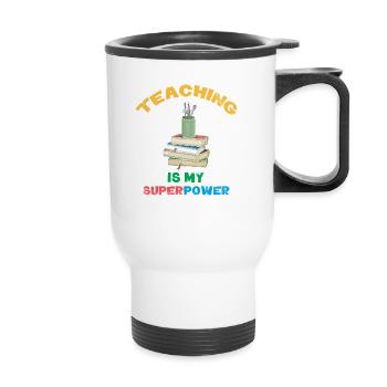 Teaching is my superpower design for teachers - Thermal mug with handle - white - Front