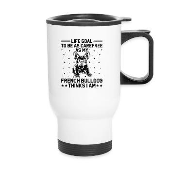 Objectif de la vie Être aussi insouciant que mon bouledogue français T - Tasse isotherme avec poignée - blanc - Devant