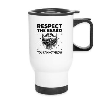 Respect The Beard You Cannot Grow Facial Hair - Thermal mug with handle - white - Front