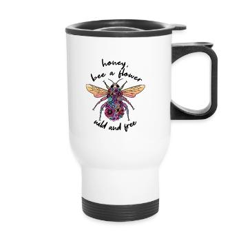 Miel, abeille une fleur sauvage et libre Tee shirt Design - Tasse isotherme avec poignée - blanc - Devant