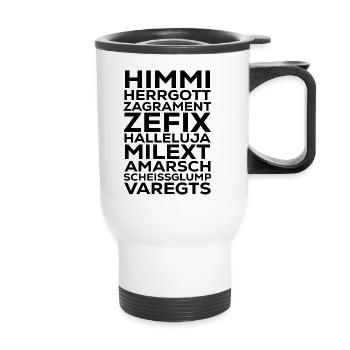 HIMMI HERRGOTT ZAGRAMENT ZEFIX HALLELUJA MILEXT AM - Thermobecher mit Tragegriff - Weiß - Vorne