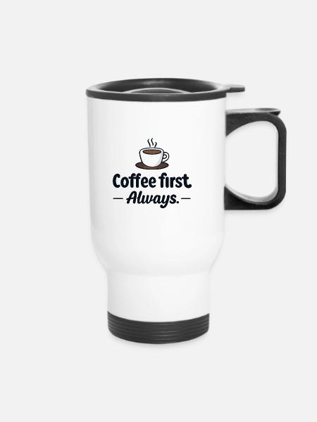 Coffee first - Thermobecher mit Tragegriff - Weiß