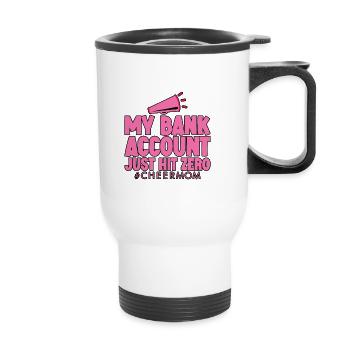 My Bank Account Just Hit Zero 4 - Thermal mug with handle - white - Front