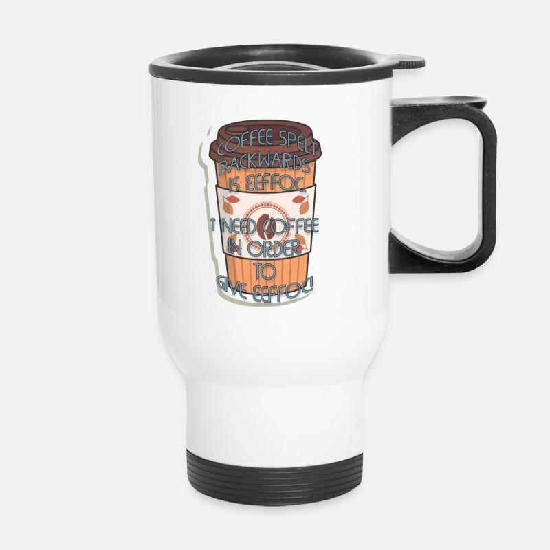 I need Coffee to give eeffoc! - Thermal mug with handle - white