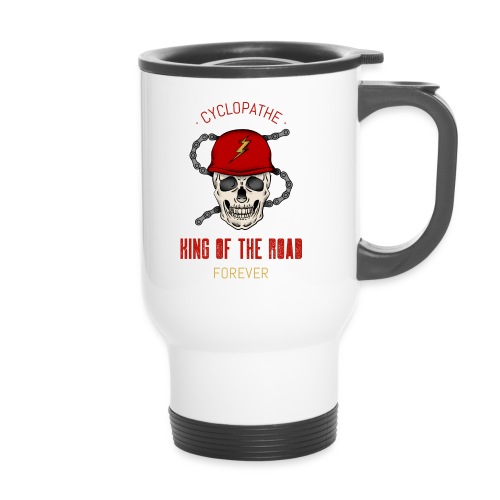 Cyclopathe King of the road forever - Tasse isotherme avec poignée