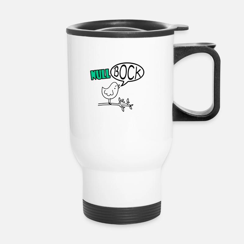 Null Bock Vogel Kaffee Spruchtasse - Thermobecher mit Tragegriff - Weiß