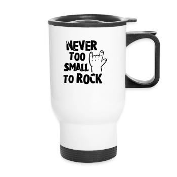 never too small to rock - geburt - baby -kleinkind - Tasse isotherme avec poignée - blanc - Devant