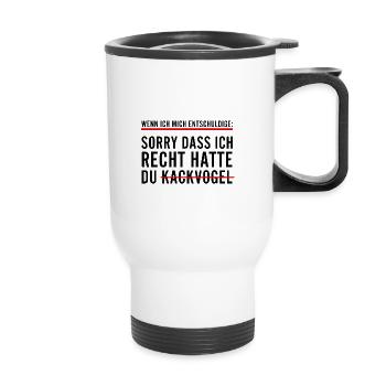 Wenn ich mich Entschuldige Lustige Sprüche - Thermobecher mit Tragegriff - Weiß - Vorne