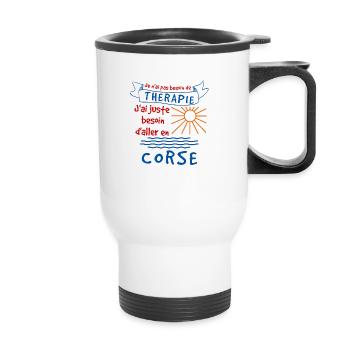 Je n'ai pas besoin de Therapie corse cadeau - Tasse isotherme avec poignée - blanc - Devant