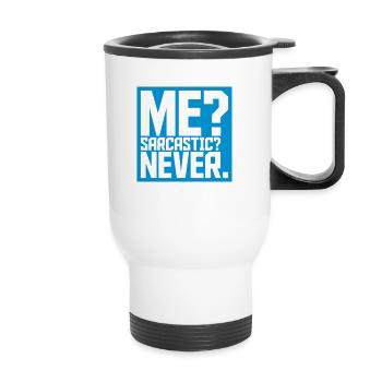me sarcastic never quote - Thermal mug with handle - white - Front