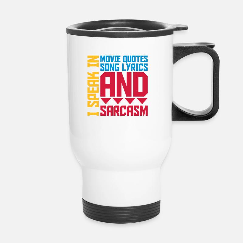 speak lyrics and sarcasm - Thermal mug with handle - white