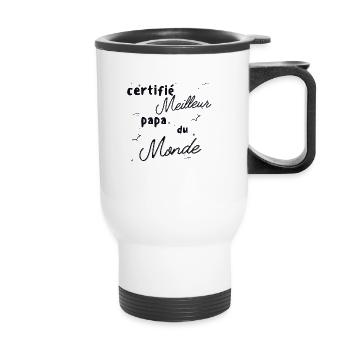 Certifié Meilleur papa du monde - Tasse isotherme avec poignée - blanc - Devant