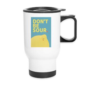 Don't Be Sour Funny Lemon Poster-Design - Thermobecher mit Tragegriff - Weiß - Vorne