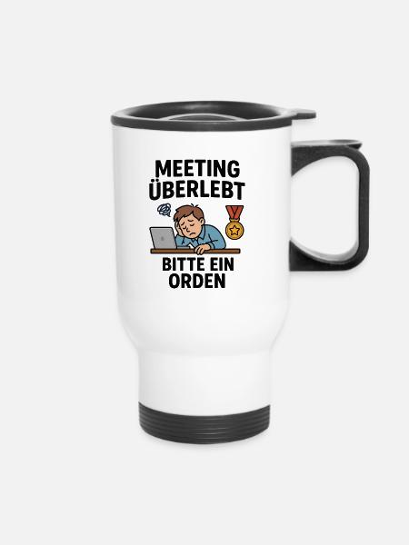 Meeting Überlebt Bitte Orden - Thermobecher mit Tragegriff - Weiß