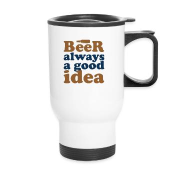 Beer is always a good idea - Thermal mug with handle - white - Front