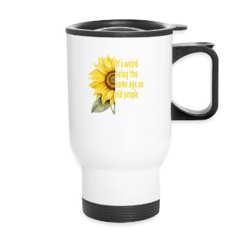 It ́s Weird Being The Same Age As Old People - Thermal mug with handle - white - Front