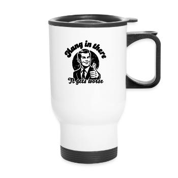 accroche-toi, ça va empirer - Tasse isotherme avec poignée - blanc - Devant