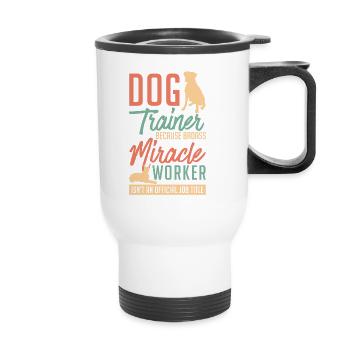 Hundeerziehung Design für Hundetrainer Lustiger Sp - Thermobecher mit Tragegriff - Weiß - Vorne