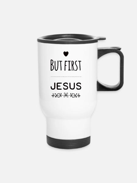But First Jesus - Thermobecher mit Tragegriff - Weiß