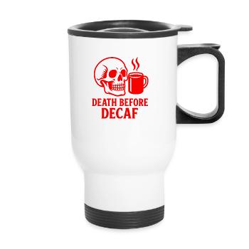 Death Before Decaf Skull, Coffee, Caffeine, Funny - Thermal mug with handle - white - Front