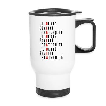Liberté égalité fraternité bla bla bla - Tasse isotherme avec poignée - blanc - Devant