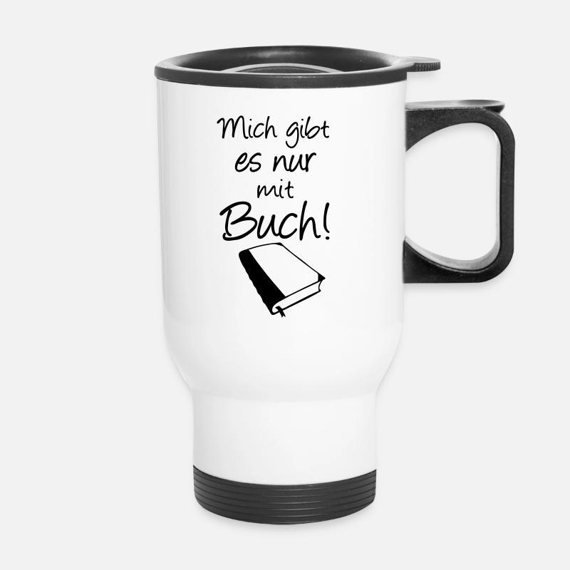 Buch Spruch Bücher Lesen Leser Geschenk - Thermobecher mit Tragegriff - Weiß