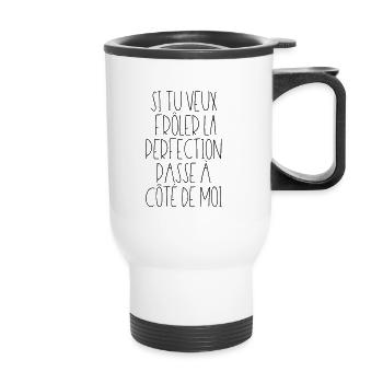 You want to verge on perfection, and you're missing me. - Thermal mug with handle - white - Front