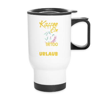 Ich brauche Kaffee ein Tattoo und 2 Monate Urlaub - Thermobecher mit Tragegriff - Weiß - Vorne
