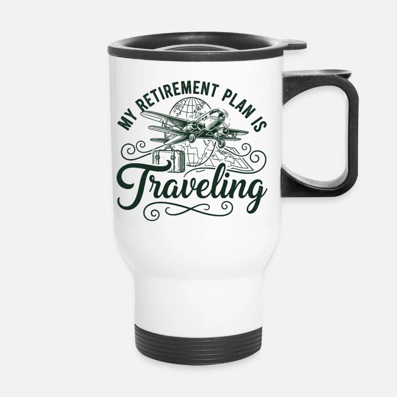 Retirement Plan is Traveling - Thermobecher mit Tragegriff - Weiß