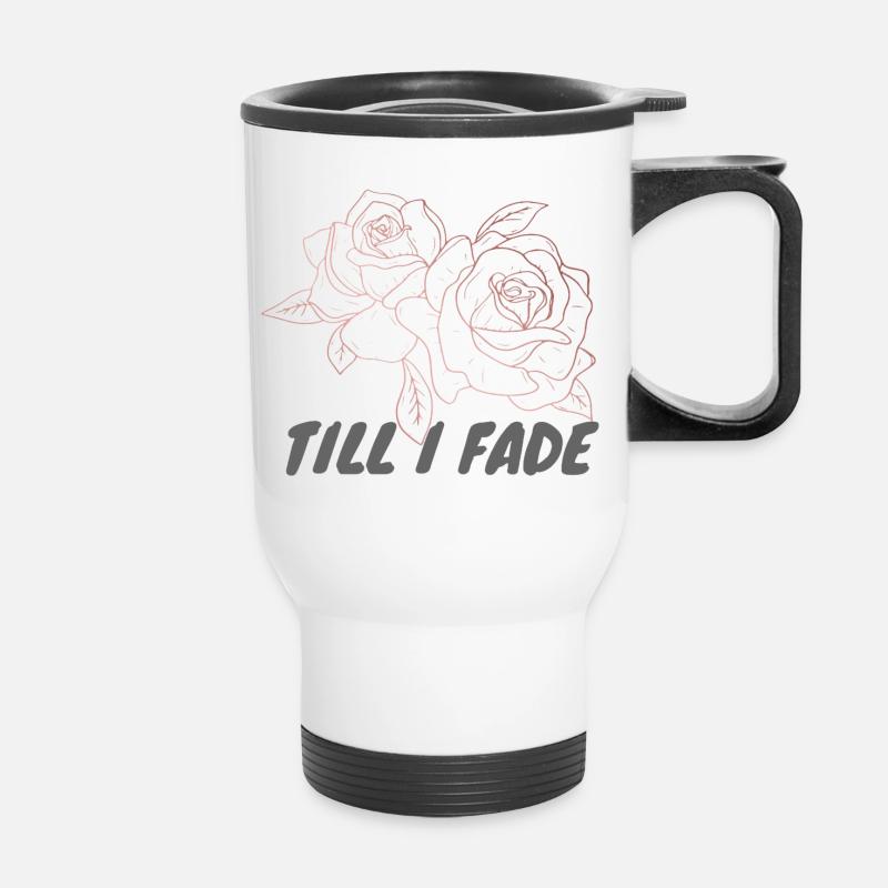 Jusqu’à ce que je m’estompe - Tasse isotherme avec poignée - blanc