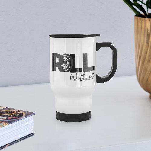 Amy's 'Roll with it' design (black text) - Thermal mug with handle